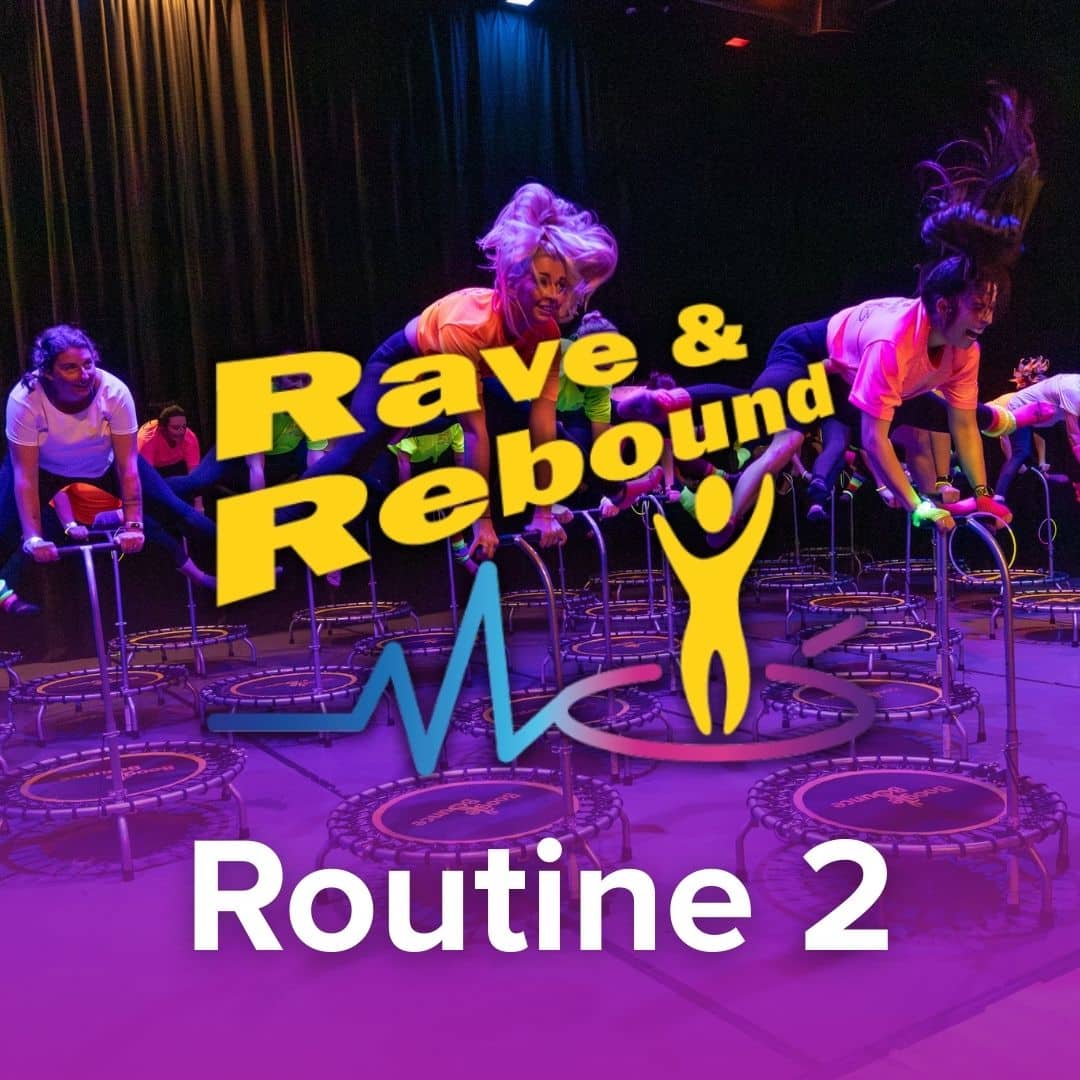 Rave & Rebound – Routine 2
