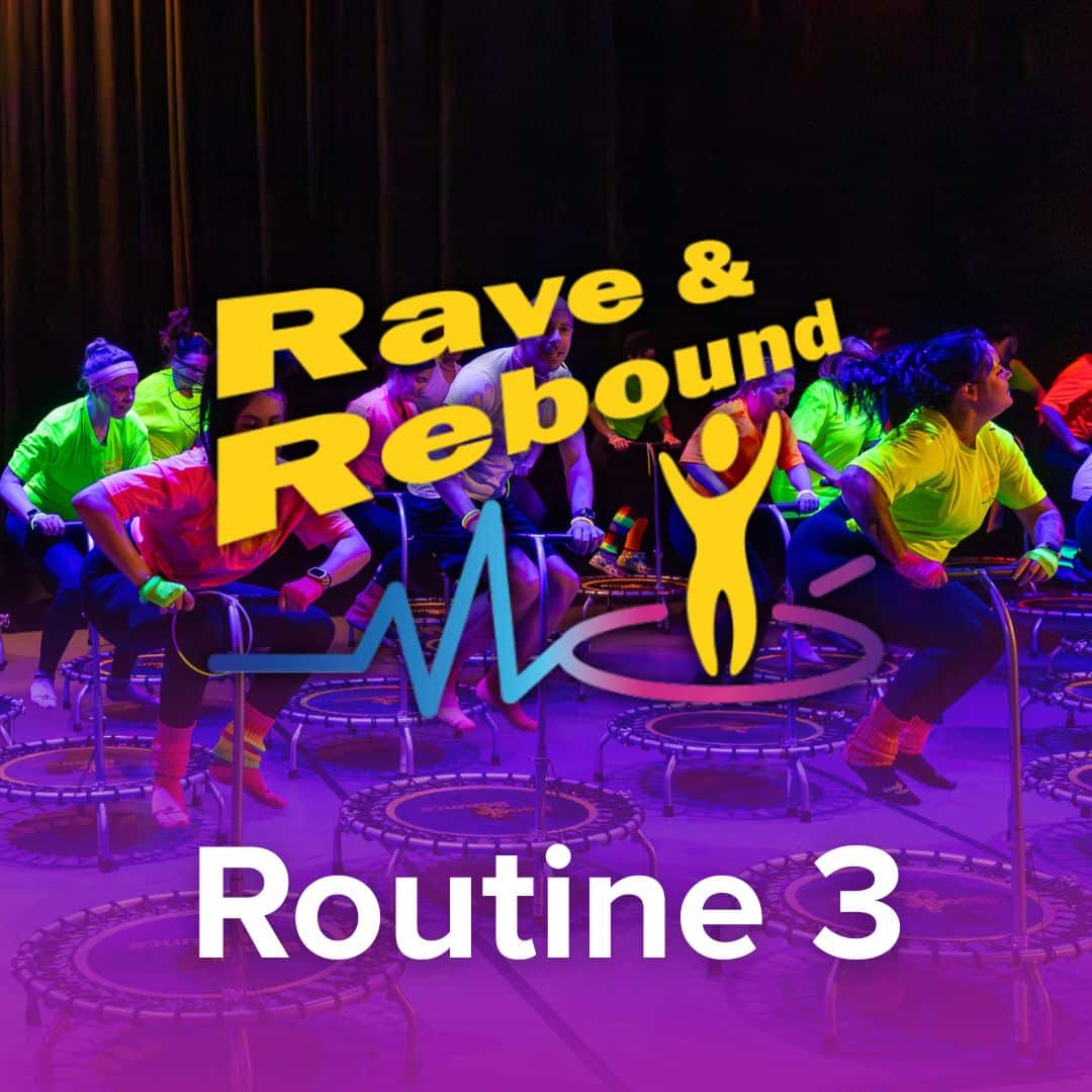 Rave & Rebound – Routine 3
